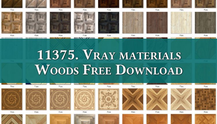 11375. Vray materials Woods Free Download